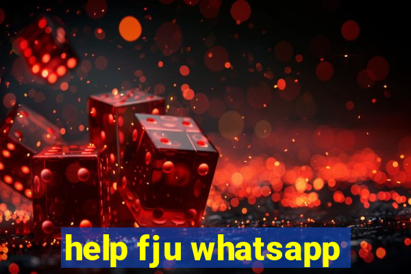 help fju whatsapp