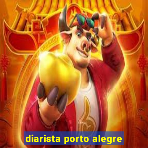 diarista porto alegre