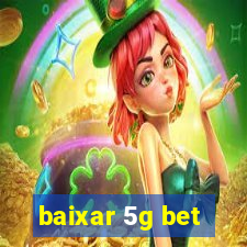 baixar 5g bet