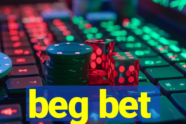 beg bet