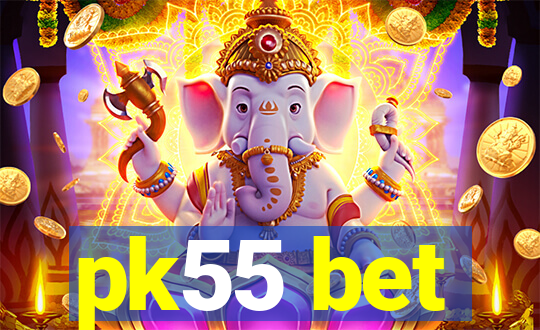 pk55 bet