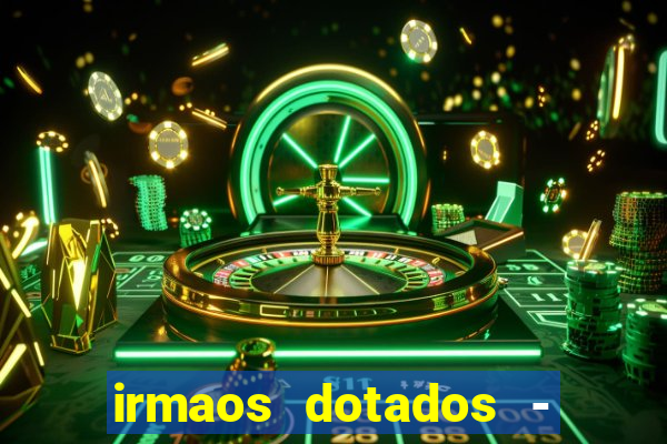 irmaos dotados - roleta russa