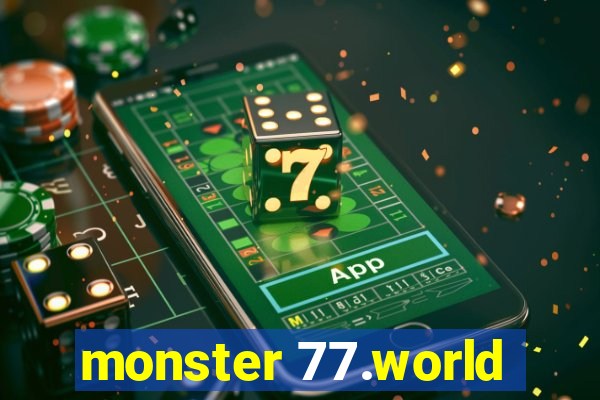 monster 77.world