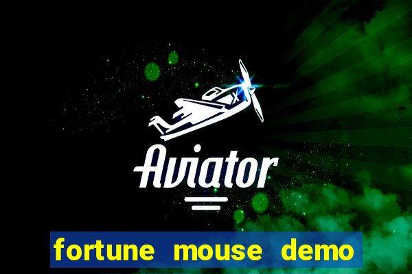 fortune mouse demo grátis dinheiro infinito