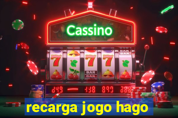 recarga jogo hago