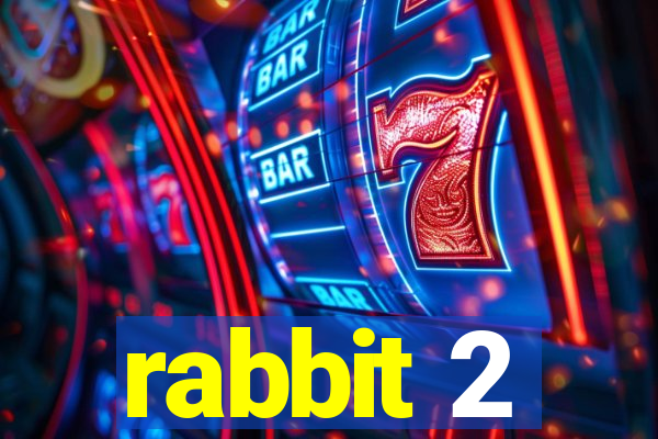 rabbit 2
