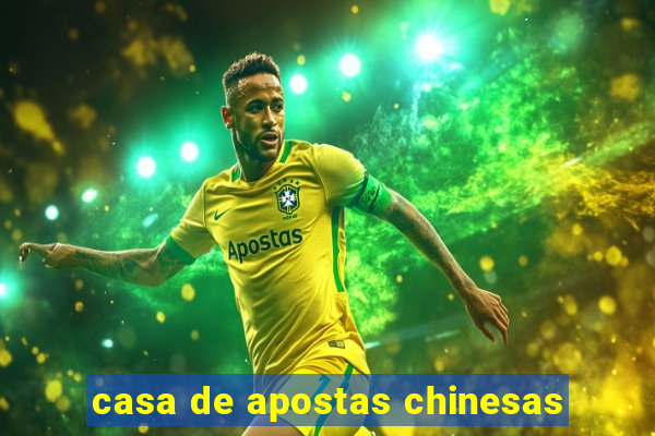 casa de apostas chinesas