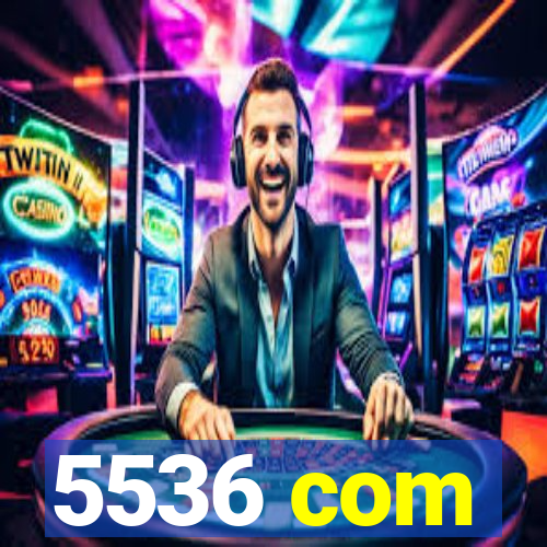 5536 com