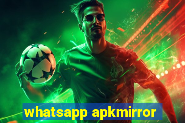 whatsapp apkmirror