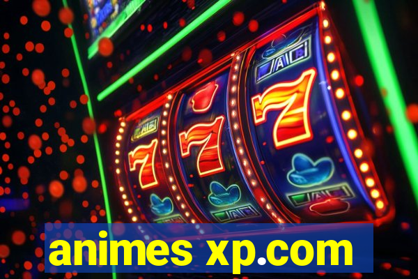 animes xp.com