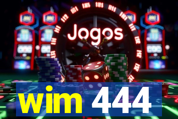 wim 444
