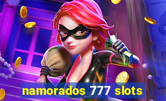 namorados 777 slots
