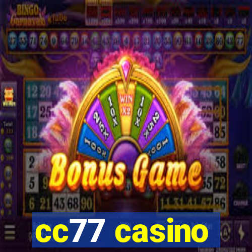 cc77 casino