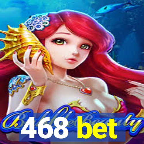 468 bet