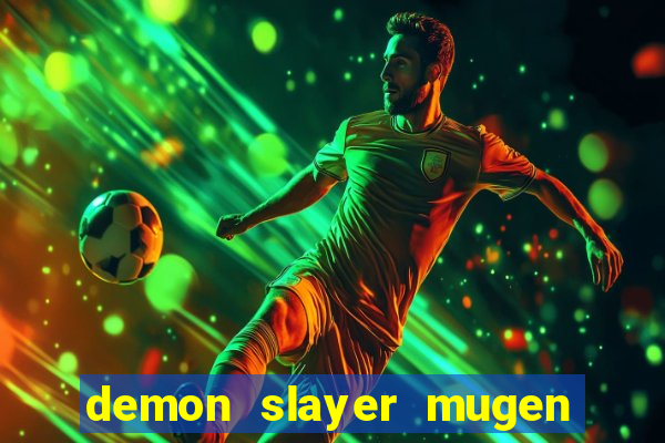 demon slayer mugen apk download