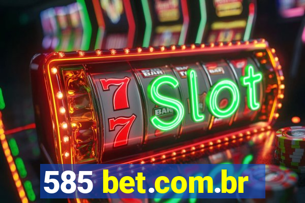 585 bet.com.br