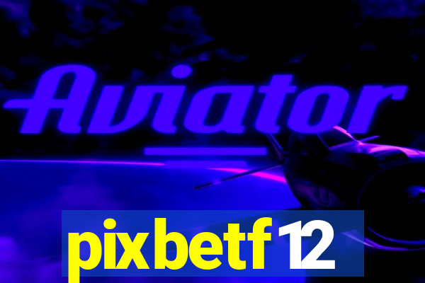 pixbetf12