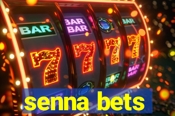 senna bets