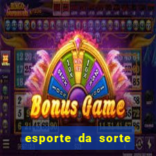 esporte da sorte deposito minimo