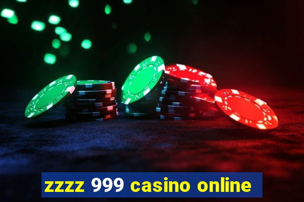 zzzz 999 casino online