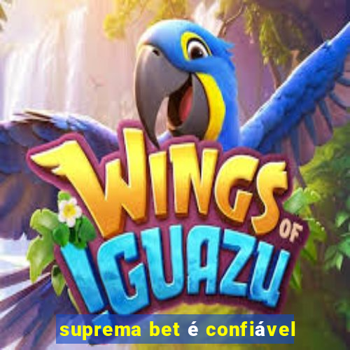 suprema bet é confiável