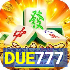 DUE777