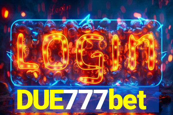 DUE777bet