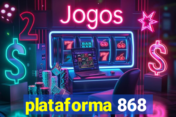 plataforma 868