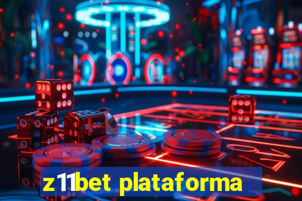 z11bet plataforma