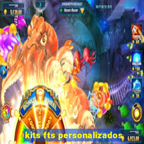 kits fts personalizados