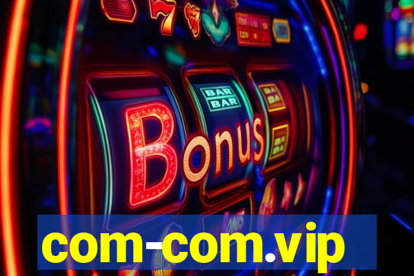 com-com.vip