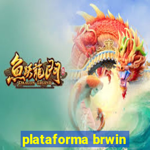 plataforma brwin