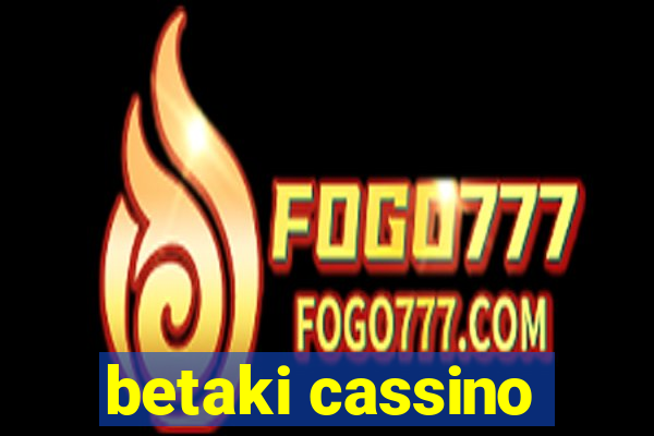 betaki cassino