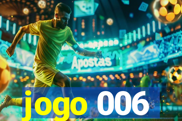 jogo 006