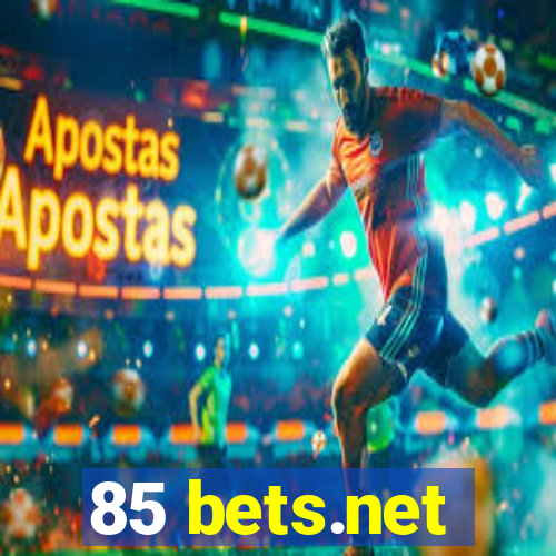 85 bets.net