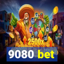 9080 bet