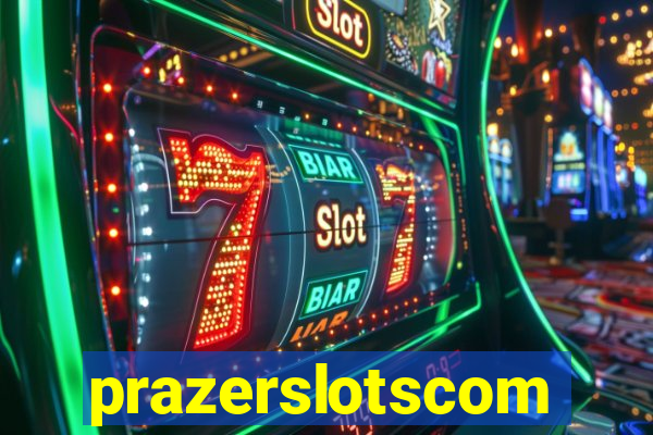 prazerslotscom