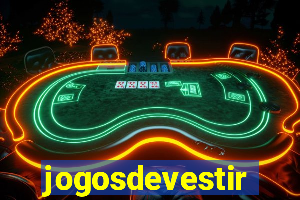 jogosdevestir