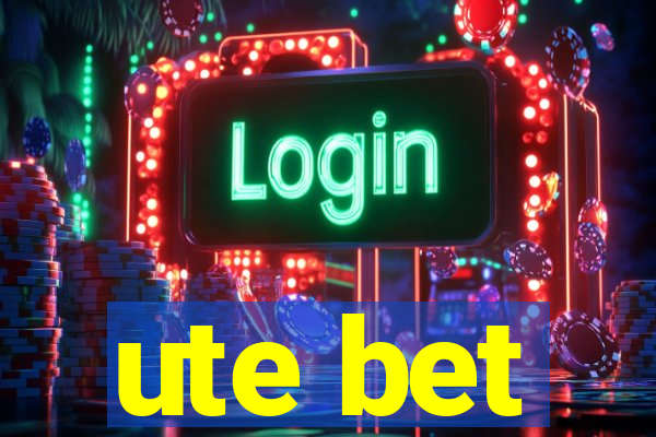 ute bet