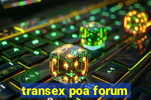 transex poa forum