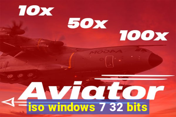 iso windows 7 32 bits