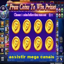 assistir mega canais