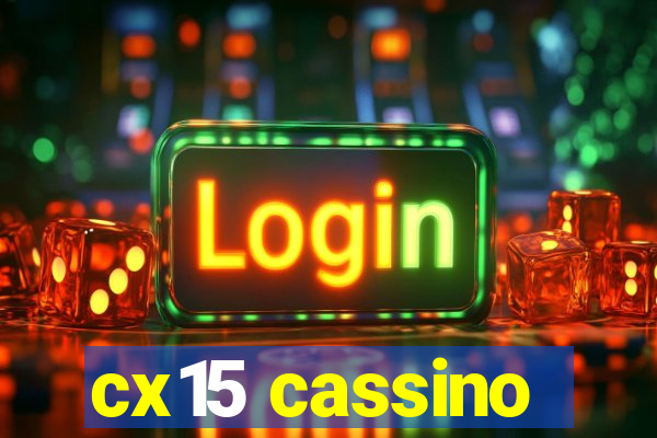 cx15 cassino
