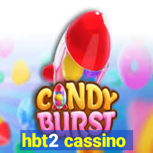 hbt2 cassino
