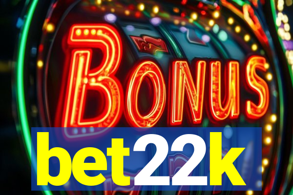 bet22k