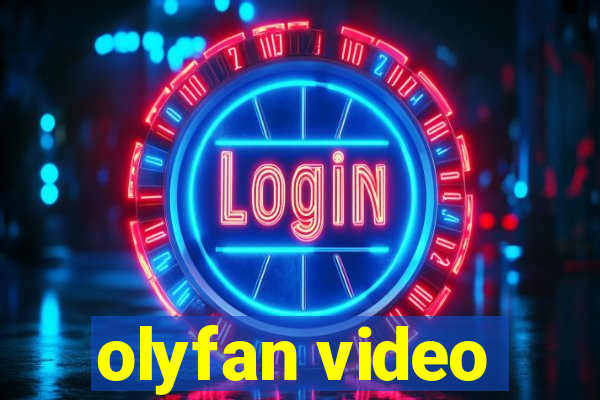 olyfan video