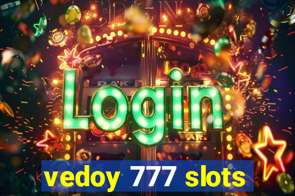 vedoy 777 slots