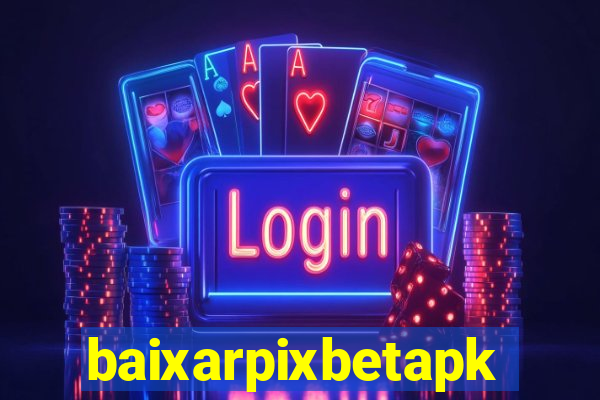 baixarpixbetapk