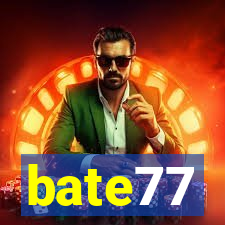 bate77