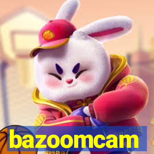 bazoomcam